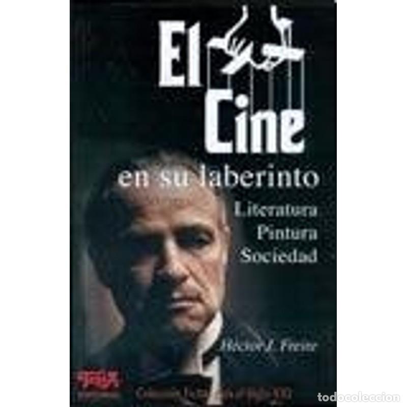 Libros: CINE EN SU LABERINTO, EL (Spanish Edition) - HECTOR FREIRE - Foto 1