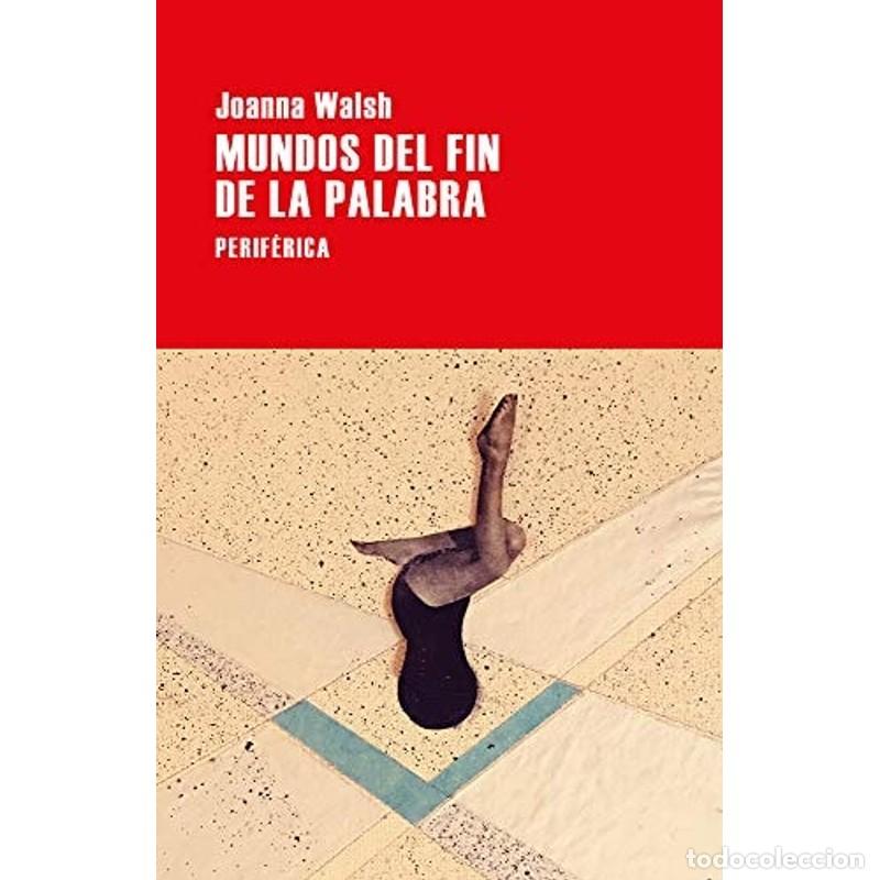 Libros: Mundos Del Fin de la Palabra - Joanna Walsh - Foto 1