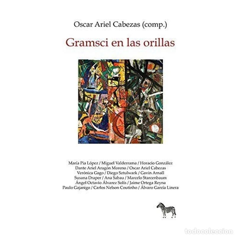 Libros: Gramsci En Las Orillas - Oscar Ariel Cabezas - Foto 1