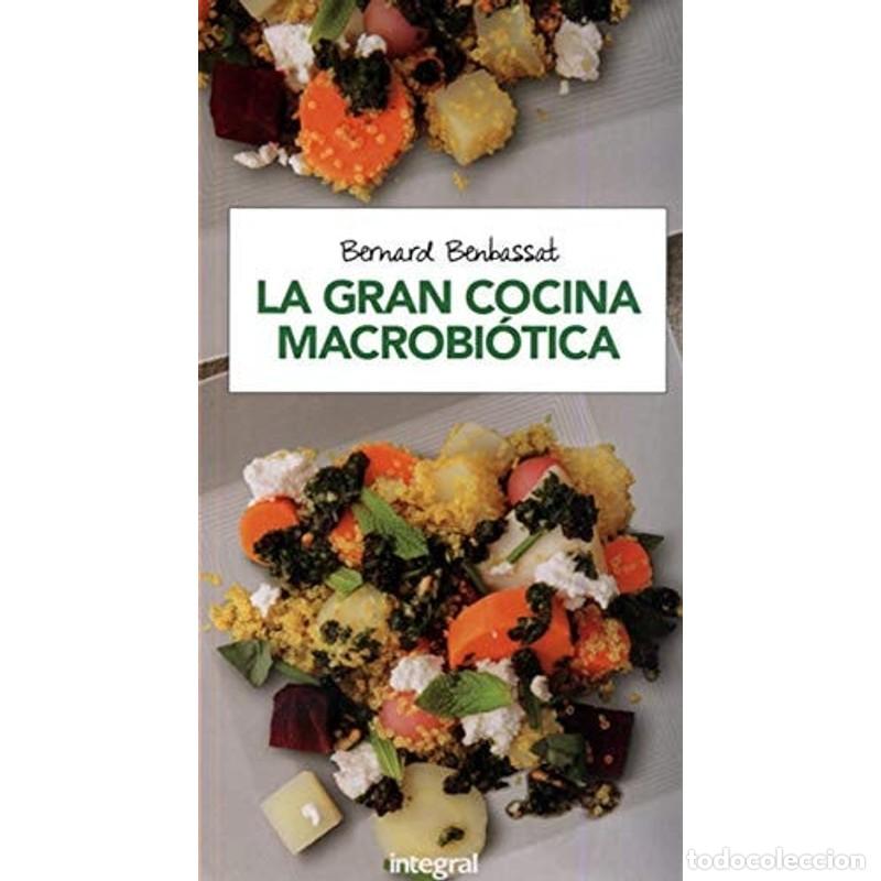 Libros: La gran cocina macrobi&oacute;tica - Bernard Benbassat - Foto 1