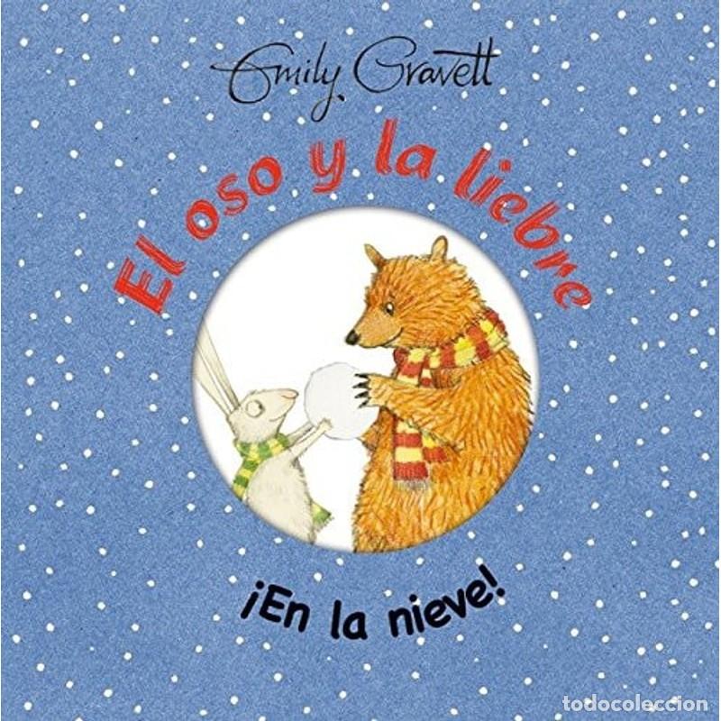 B&uuml;cher: El Oso y la Liebre En la Nieve! - Emily Gravett