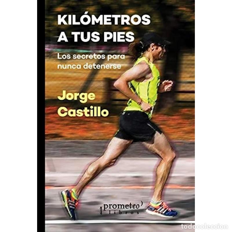 Libros: Kil&oacute;metros a Tus Pies - CASTILLO JORGE - Foto 1