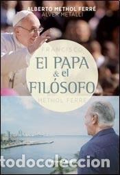 Libros: El Papa & el fil&oacute;sofo - Alberto Methol Ferr&eacute; - Foto 1