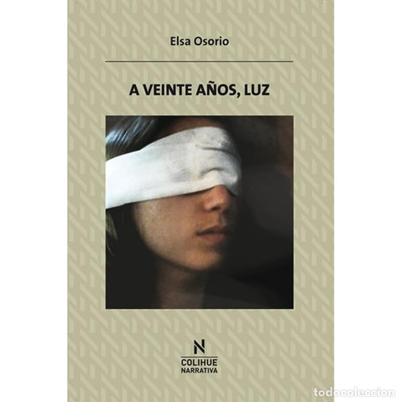 Libros: A veinte a&ntilde;os, Luz - Elsa Osorio - Foto 1