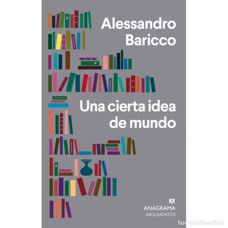 Libros: Una cierta idea de mundo - Alessandro Baricco - Foto 1