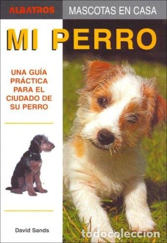 Libros: MI PERRO - David Sands - David Sands - Foto 1