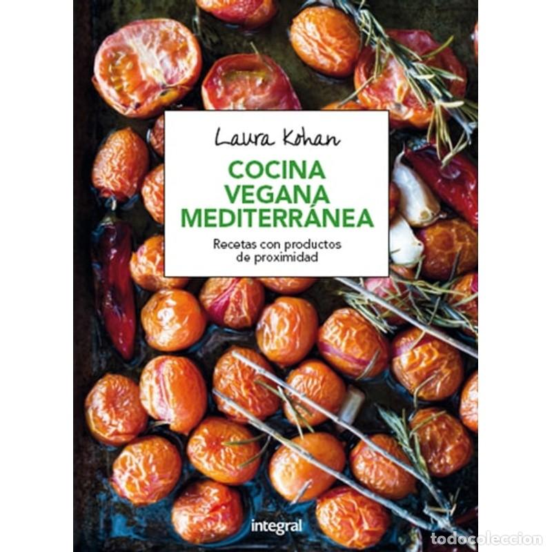 Libros: Cocina vegana mediterr&aacute;nea - Laura Kohan - Foto 1