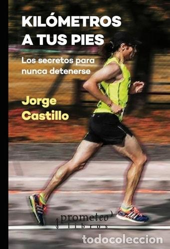 Libros: Kil&oacute;metros a Tus Pies - CASTILLO JORGE - Foto 1