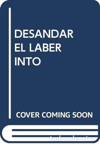 Libros: Desandar el laberinto introspecci&oacute;n en la feminidad contempor&aacute;nea - Raquel Guti&eacute;rrez Aguilar