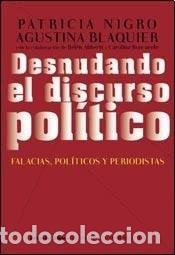 Libri di seconda mano: Desnudando el discurso pol&iacute;tico falacias, pol&iacute;ticos y periodistas - Patricia Nigro, Agustina Blaquie