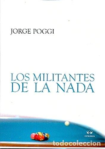 Libros: Los militantes de la nada - Jorge Poggi - Foto 1