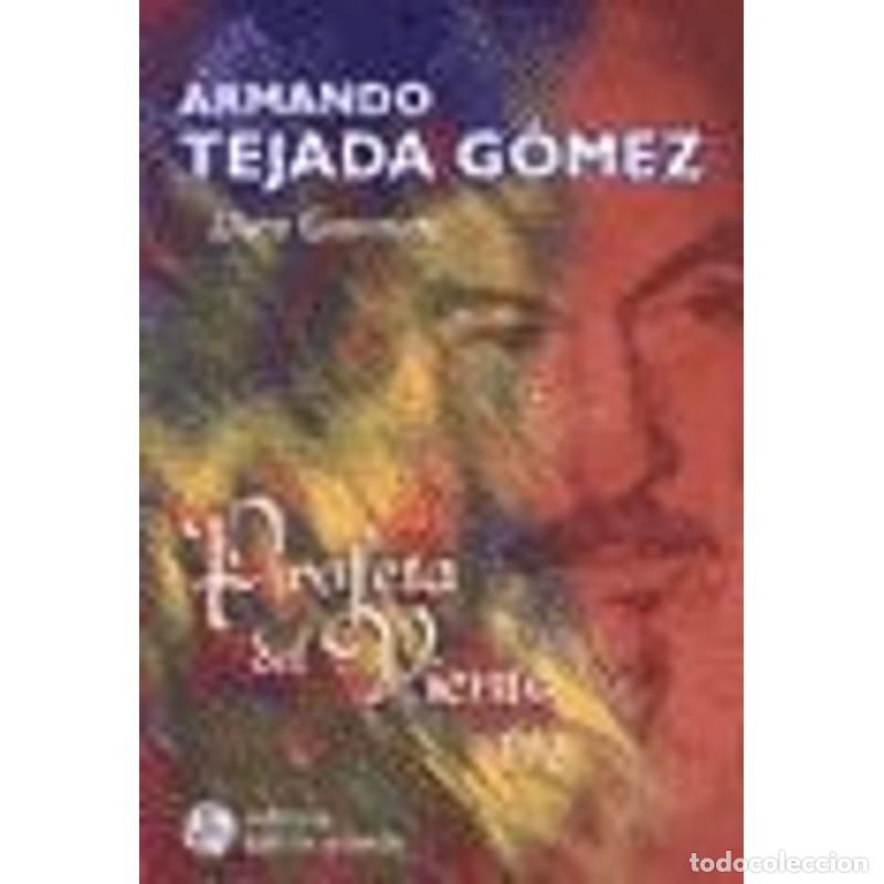 Libros: Armando Tejada G&oacute;mez profeta del viento - Dora Giannoni - Foto 1