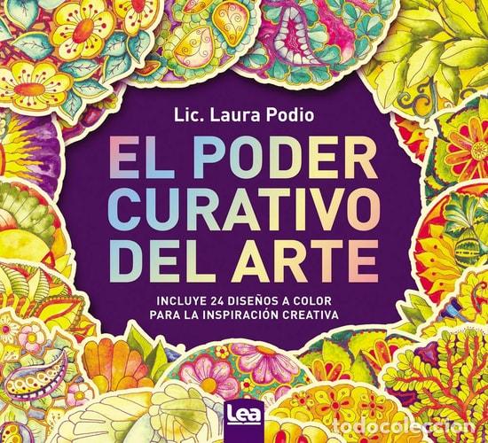 Libros: El Poder Curativo Del Arte - Laura Podio - Foto 1