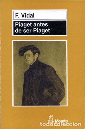 Libros: Piaget antes de ser Piaget - Fernando Vidal - Foto 1