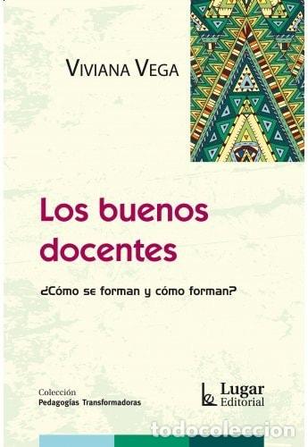 Libros: Los buenos docentes - Viviana Vega - Foto 1