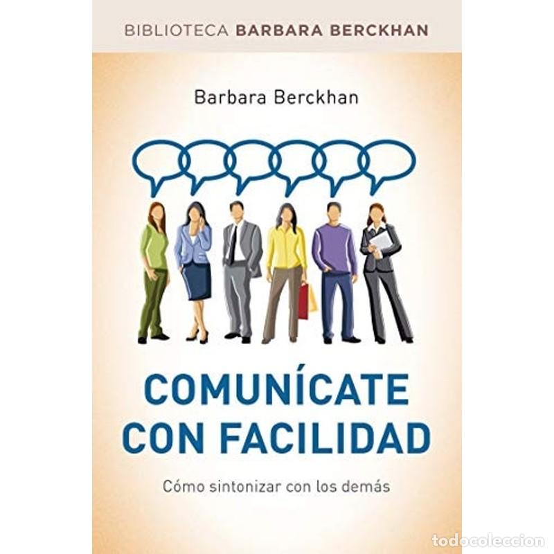 Libros: Comun&iacute;cate con facilidad c&oacute;mo sintonizar con los dem&aacute;s - Barbara Berckhan - Foto 1