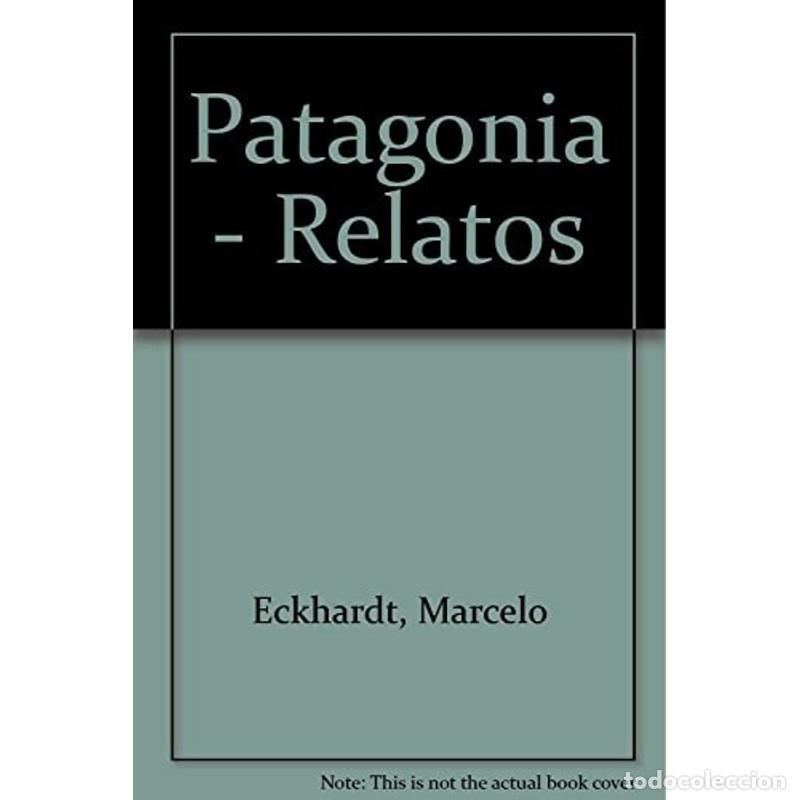 Libros: Relatos de Patagonia - Marcelo Eckhardt - Foto 1