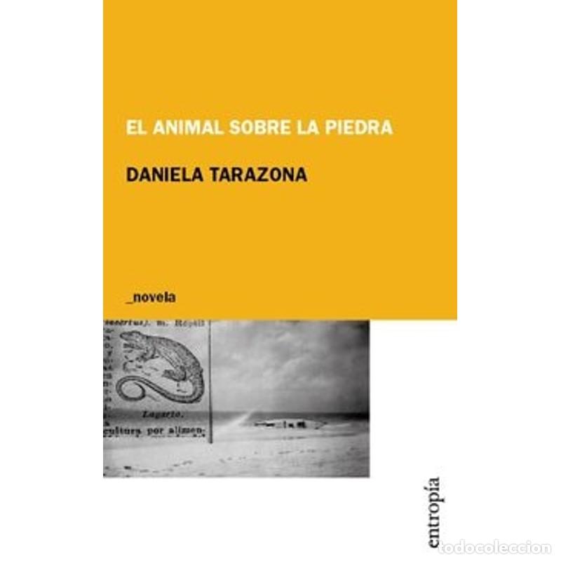 Libros: El animal sobre la piedra - Daniela Tarazona - Foto 1