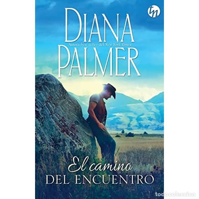 Libros: El camino del encuentro - Diana Palmer - Foto 1