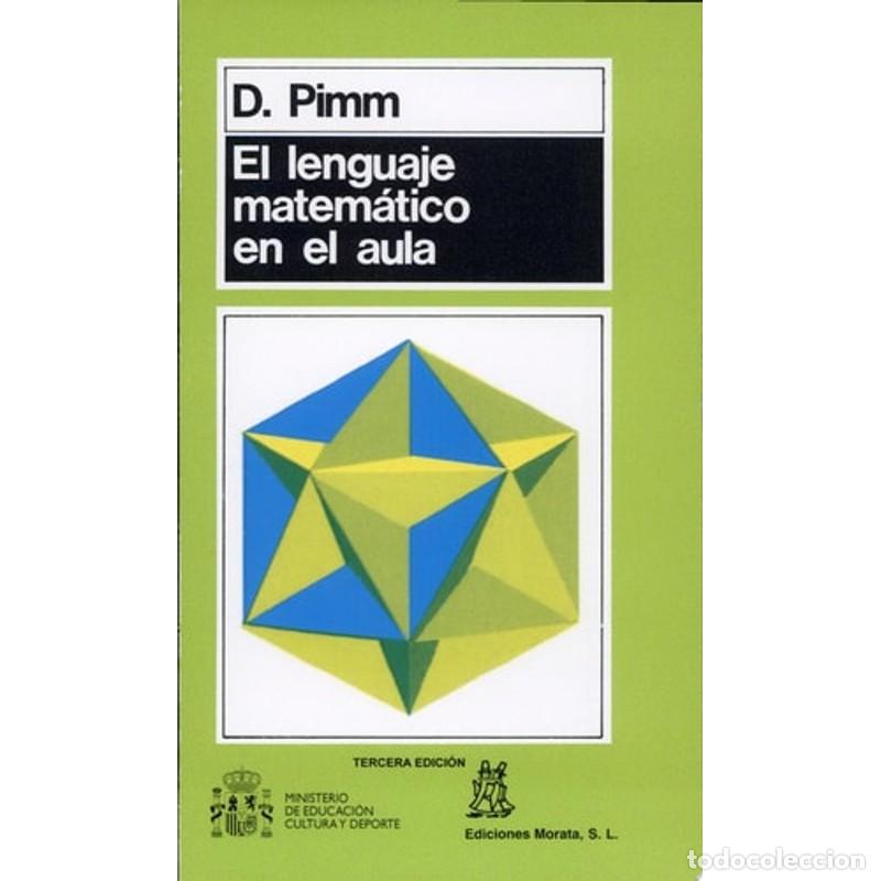 Libros: El lenguaje matem&aacute;tico en el aula - David Pimm - Foto 1