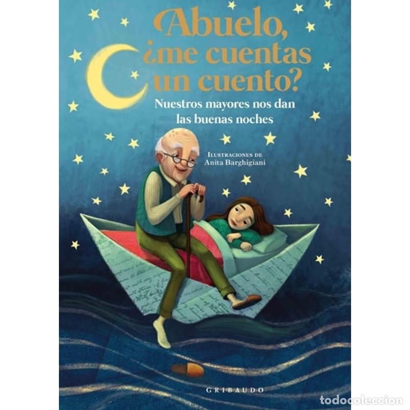 Livres: Abuelo, &iquest;me cuentas un cuento? Nuestros mayores nos dan las - Various Authors, Laura Locatelli