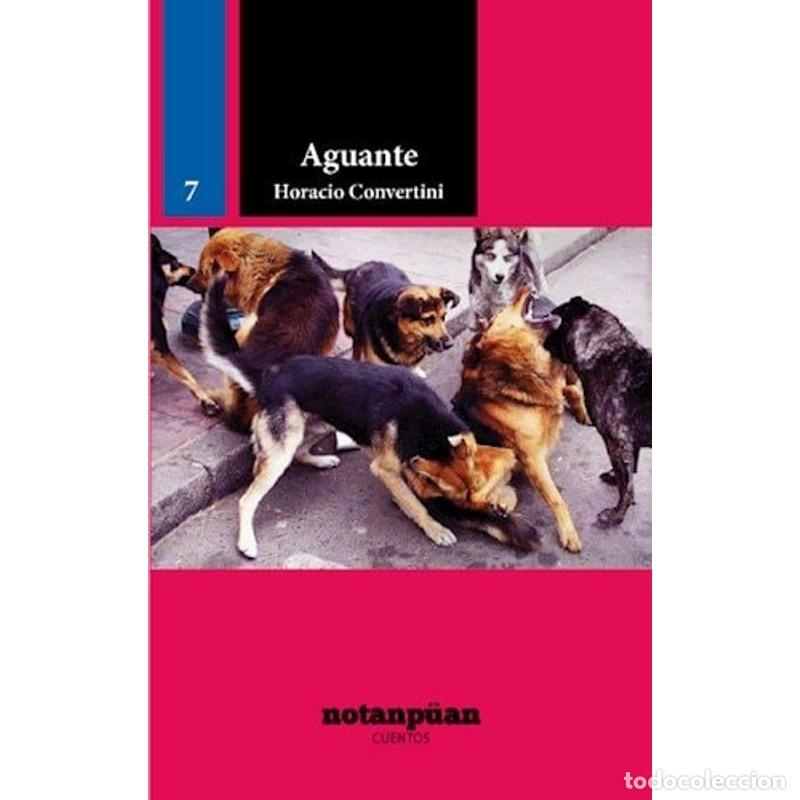Libros: Aguante - Horacio Convertini - Horacio Convertini - Foto 1