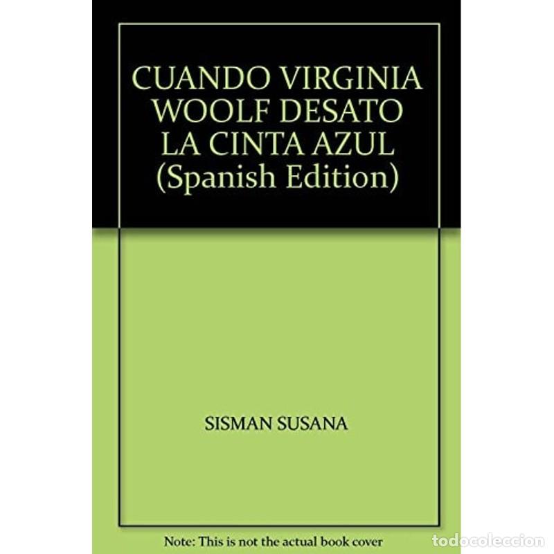 Libros: Cuando Virginia Woolf desat&oacute; la cinta azul - Susana Sisman - Foto 1