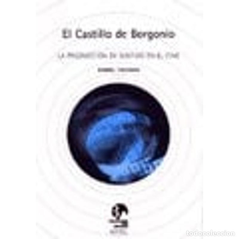 Libri di seconda mano: El castillo de Borgonio la producci&oacute;n de sentido en el cine - Mabel Tassara