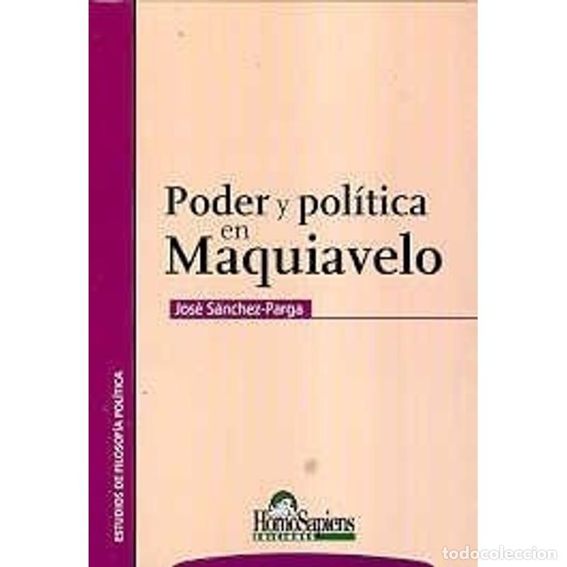 Libros: Poder y pol&iacute;tica en Maquiavelo - Jos&eacute; S&aacute;nchez Parga - Foto 1
