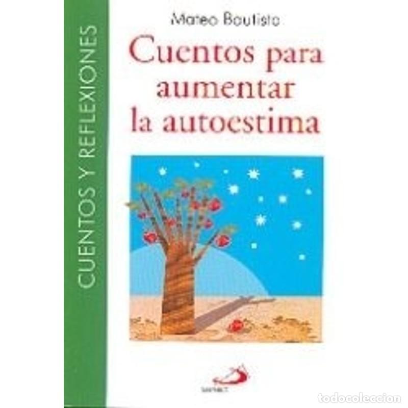 B&uuml;cher: CUENTOS PARA AUMENTAR LA AUTOESTIMA - Bautista Mate