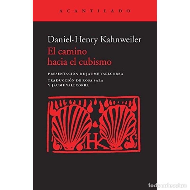 B&uuml;cher: El camino hacia el cubismo - Daniel-Henry Kahnweiler