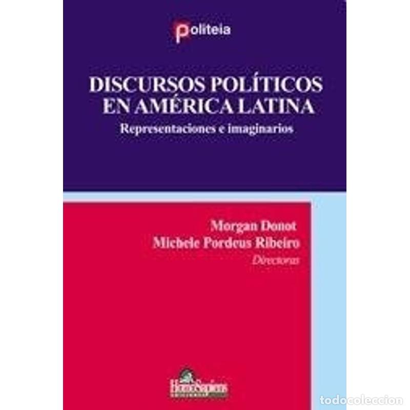 Livres: Discursos pol&iacute;ticos en Am&eacute;rica Latina representaciones e ima - Morgan Donot, Michele Pordeus Ribeiro