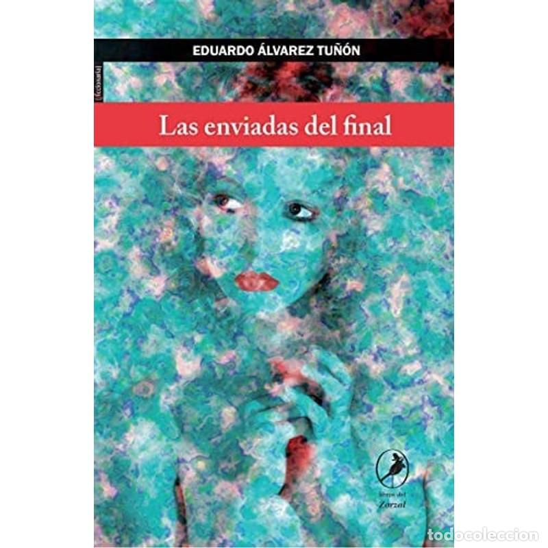 Libros: Las enviadas del final - Eduardo &Aacute;lvarez Tu&ntilde;&oacute;n - Foto 1