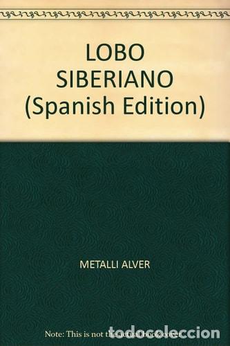Libros: LOBO SIBERIANO - Metalli - Foto 1