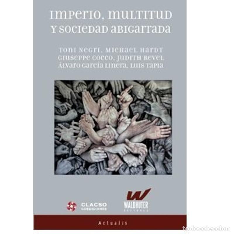 Libri di seconda mano: Imperio, multitud y sociedad abigarrada - Toni NEGRI