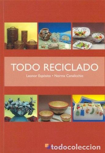 B&uuml;cher: Todo Reciclado - Norma Canaliccho, Leonor Esposito