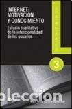 Libros: Internet motivaci&oacute;n y conocimiento : estudio cualitativo de la intencionalidad de los usuarios - Mar