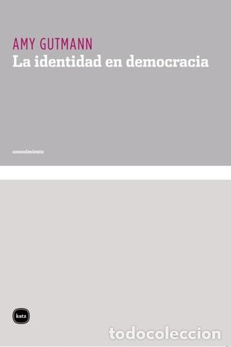 Libros: La identidad en democracia - Amy Gutmann - Foto 1
