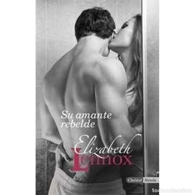 Libros: Su amante rebelde - Elizabeth Lennox - Foto 1