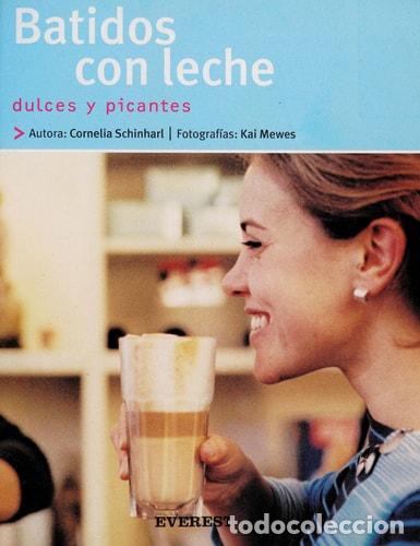 Libros: Batidos con leche dulces y picantes - Schinharl Cornelia - Foto 1