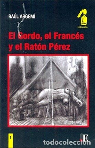 books: El Gordo, el Franc&eacute;s y el Rat&oacute;n P&eacute;rez - Ra&uacute;l Argem&iacute;