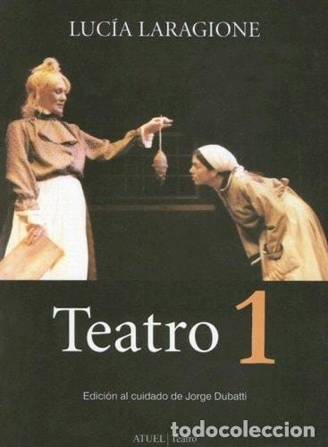 Libros: Teatro - Luc&iacute;a Laragione - Foto 1