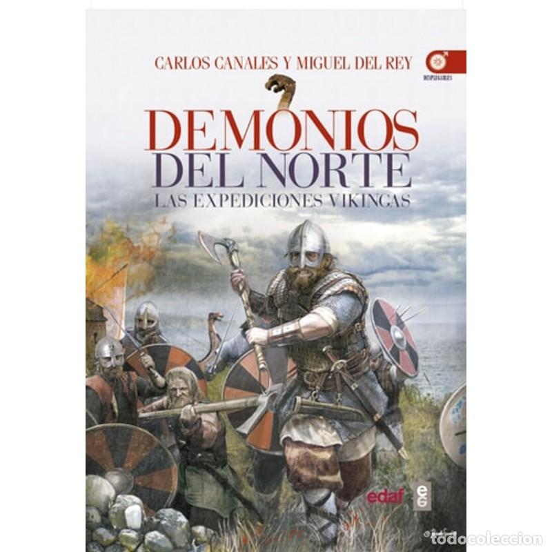 Libros: Demonios del Norte Las Expediciones Vikingas - Miguel Del Rey, Carlos Canales