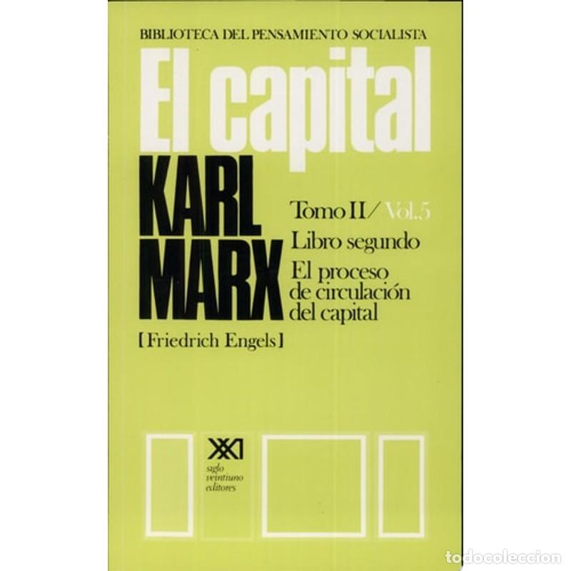 Libros: El Capital Libro segundo. el proceso de circulaci&oacute;n del Capi - Karl Marx