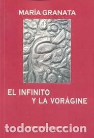 Libros: El infinito y la vor&aacute;gine - Mar&iacute;a Granata - Foto 1