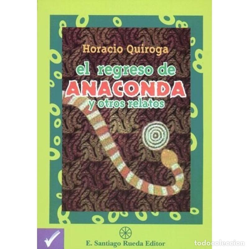 Libros: SPA-REGRESO DE ANACONDA - Horacio Quiroga - Foto 1