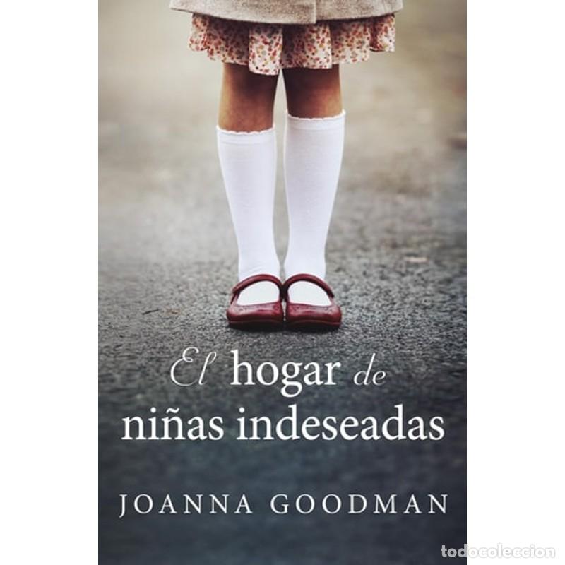 Libros: El hogar de ni&ntilde;as indeseadas - Joanna Goodman - Foto 1