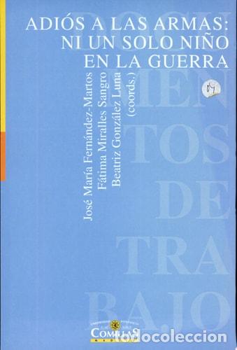 B&uuml;cher: Adi&oacute;s a las armas ni un solo ni&ntilde;o en la guerra : I Jornada de Orientaci&oacute;n y Compromiso Solidario - J