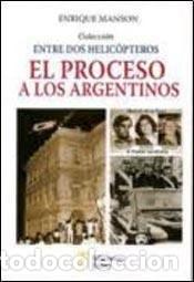 Libros: El proceso a los argentinos 1976-1981 - Enrique Manson - Foto 1