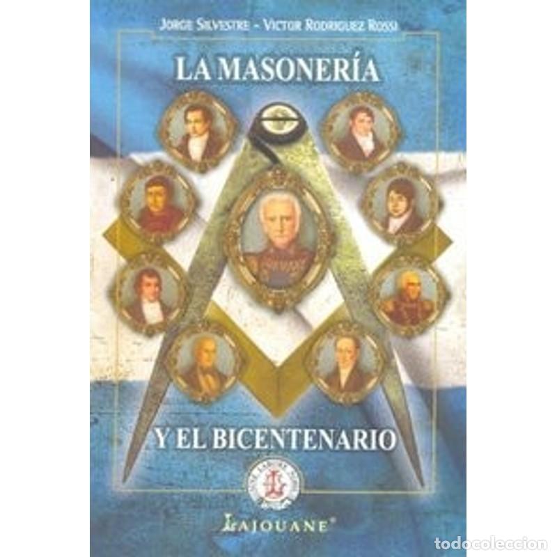 Libros: La masoner&iacute;a y el bicentenario - Jorge Silvestre - Foto 1